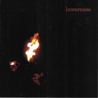 Lowercase - All Destructive Urges... Seem so Perfect