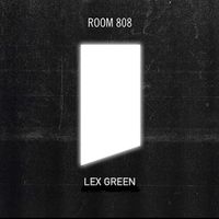 Lex Green - Room 808