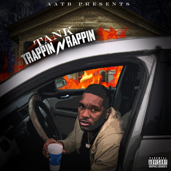 Tank - Trappin N Rappin (Explicit)