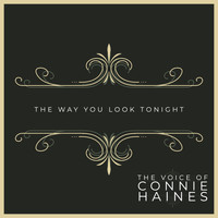 Connie Haines - The Way You Look Tonight - The Voice of Connie Haines