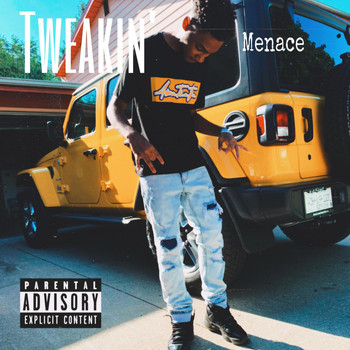 Menace - Tweakin' (Explicit)
