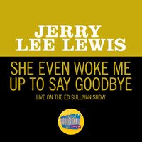 Jerry Lee Lewis - She Even Woke Me Up To Say Goodbye (Live On The Ed Sullivan Show, November 16, 1969)