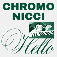Chromonicci - Hello.