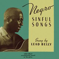 Lead Belly - Negro Sinful Songs