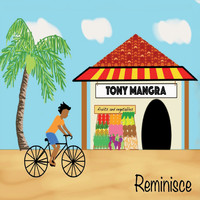Tony Mangra - Reminisce (Explicit)