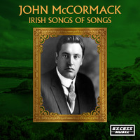 John McCormack - Irish Songs of Songs