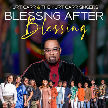 Kurt Carr - Blessing After Blessing (Edit)