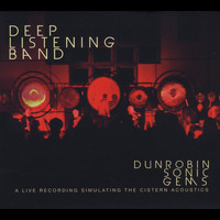 Deep Listening Band - Dunrobin Sonic Gems