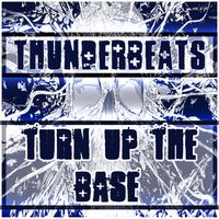 Thunderbeats - Turn up the Base