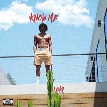 Loki - Know Me (Explicit)