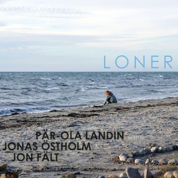 Pär-Ola Landin - Loner (Album)