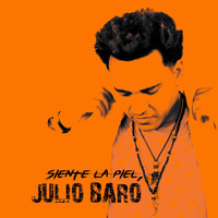 Julio Baró - Siente la Piel