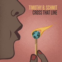 Timothy B. Schmit - Cross That Line