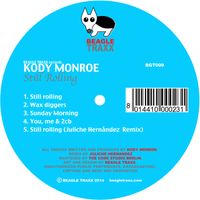 Kody Monroe - Still Rolling
