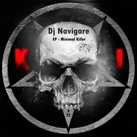 DJ Navigare - EP - Minimal Killer