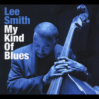 Lee Smith - My Kind of Blues