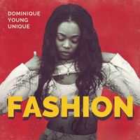 Dominique Young Unique - Fashion (Explicit)