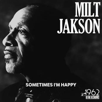 Milt Jackson - Sometimes I'm Happy