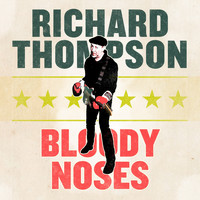 Richard Thompson - Bloody Noses EP