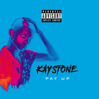 Kay Stone - Pay Up (Explicit)
