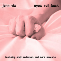 Jenn Vix - Eyes Roll Back (feat. Andy Andrrson & Mark Montalto)