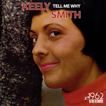 Keely Smith - Tell Me Why