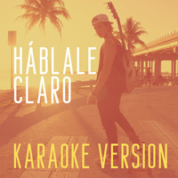 Karaoke - Háblale Claro (Originally Performed by Matteo Markus Bok) (Karaoke Version)