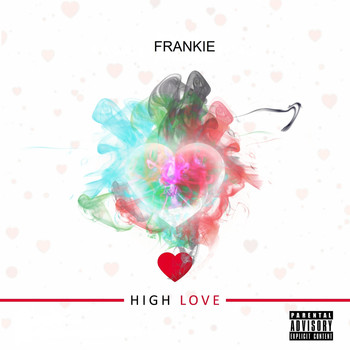 Frankie - High Love (Explicit)