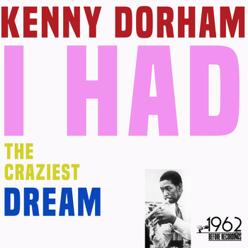 Kenny Dorham - I Had the Craziest Dream