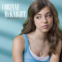 Corinne McKnight - Surprised Me