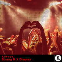 Strong R., Droplex - Always