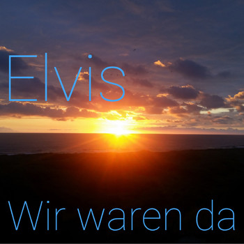 Elvis - Wir waren da