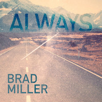 Brad Miller - Always - EP