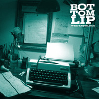 Bottom Lip - Writer's Block