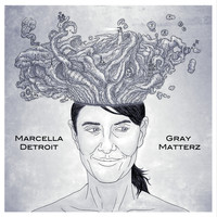 Marcella Detroit - Gray Matterz