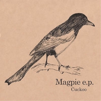 Cuckoo - Magpie E.P.