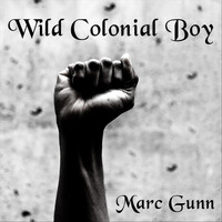 Marc Gunn - Wild Colonial Boy