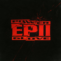 Power Glove - EP II