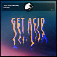 Brothers Groove - Get Acid