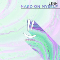 LENN - Hard on Myself