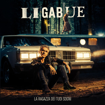 Ligabue - La ragazza dei tuoi sogni