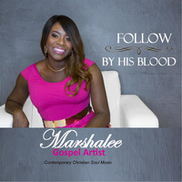 Marshalee - Follow / By His Blood