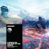 Azaleh - A Whale on the Edge of the World (Inspired by 'The Outlaw Ocean' a book by Ian Urbina)