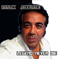 Malik Adouane - Jdid Legende Never Die