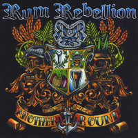 Rum Rebellion - Another Round (Explicit)