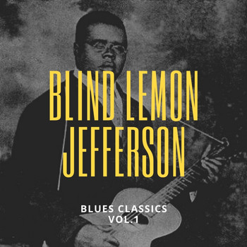 Blind Lemon Jefferson - Blues Classics (Vol. 1)