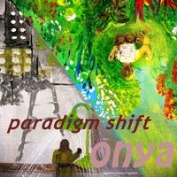 Onya - Paradigm Shift