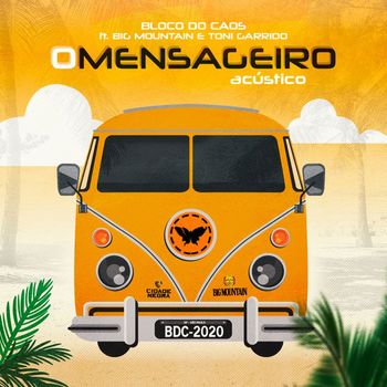 Bloco do Caos featuring Toni Garrido and Big Mountain - O Mensageiro (Acústico)