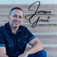 Jerome Grant - Llegaste a Mi Vida