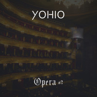 YOHIO - Opera #2